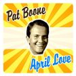 BOONE, PAT  - APRIL LOVE on Sale