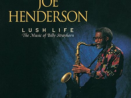 HENDERSON, JOE - LUSH LIFE MUSIC OF BILLY STRA For Discount