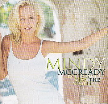 MINDY MCCREADY - IF I DON T STAY THE NIGHT on Sale